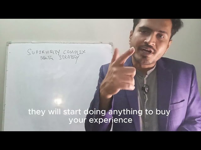Superiority Complex Marketing Tactics - Advanced Marketing Lecture by M Abdullah Khan