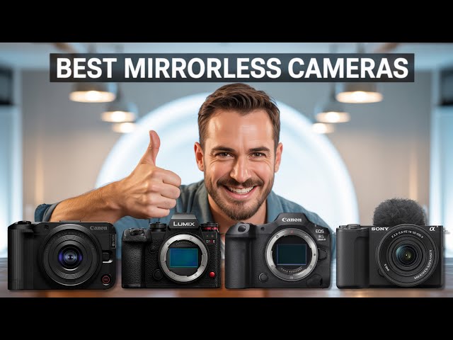 ✅ Best Mirrorless Camera 2025 [Watch This Before You Make a Choice!]