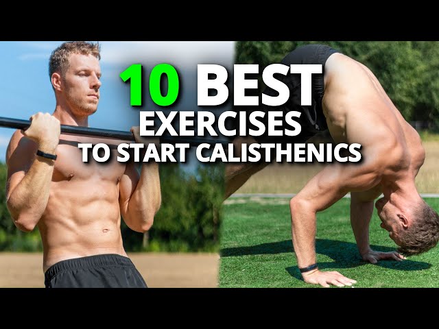 10 Best Exercises To Start Calisthenics | + Beginner Workout Routine