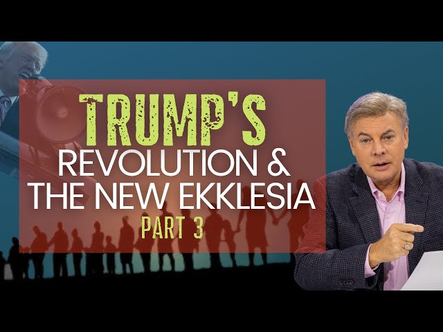 Trump's Revolution & The New Ekklesia - Part 3 | Lance Live