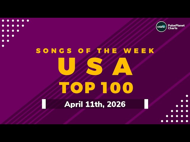 US Hot 100 Top Singles This Week + Bubbling Under Hot 100 (April 11th, 2026)