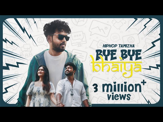 #ByeByeBhaiya - Music Video | Hiphop Tamizha | Harshath Khan