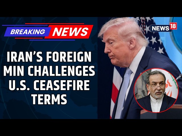 U.S. Ceasefire Terms Challenged By Iran's FM As Israeli Offensive Continues In Lebanon | News18