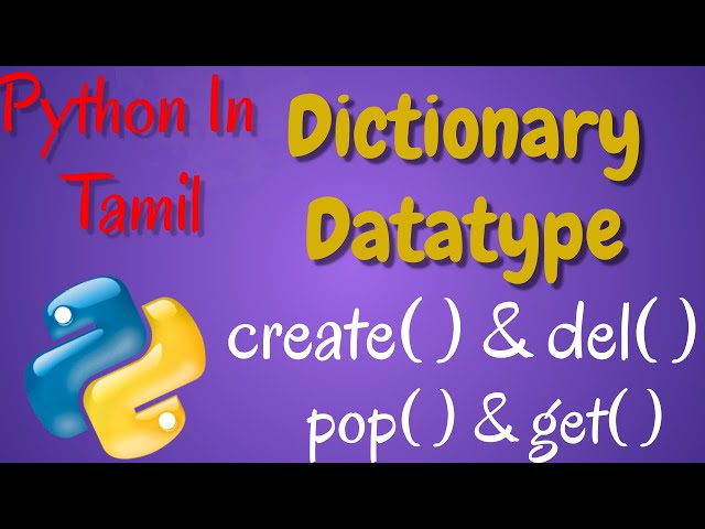 Python in Tamil - Dictionary Datatype - Muthuramalingam  - Payilagam
