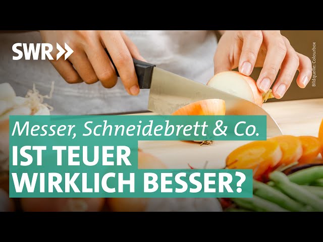 In der Küche: Welches Messer ist wofür am besten geeignet? | Preiswert, nützlich, gut? SWR