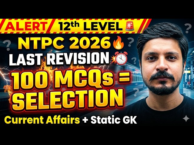 RAILWAY NTPC UG 2026 🔥 | 100 MCQs Marathon | Current Affairs + Static GK | 12th Level Revision