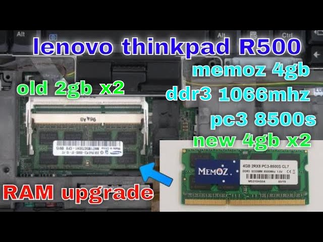 how to upgrade lenovo thinkpad R500 laptop ram 4GB to 8GB MemOz 1066mhz ddr3 pc3 8500s