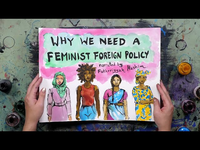 Why We Need a Feminist Foreign Policy