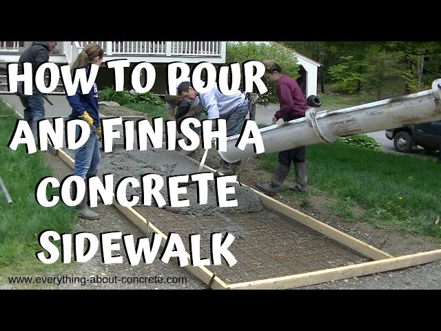 CONCRETE SIDEWALK : FORMING, POURING AND FINISHING