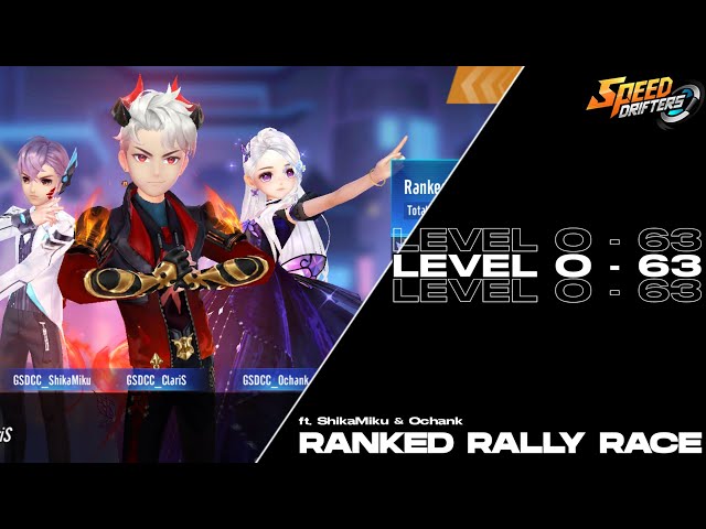 Ranked Rally Race 0-63 (ft. ShikaMiku & Ochank) | Gameplay Speed Drifters #22
