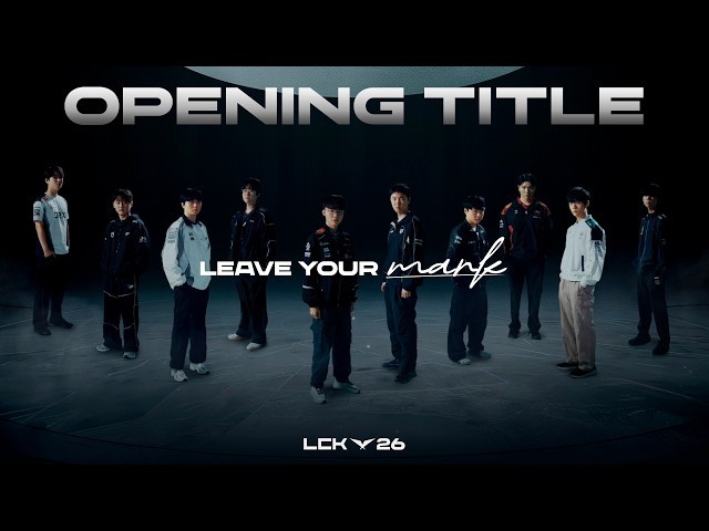 2026 LCK OPENING TITLE