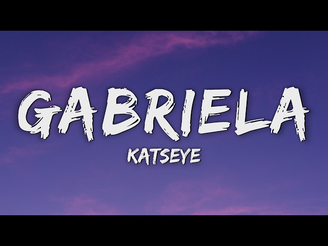 KATSEYE - Gabriela (Lyrics)