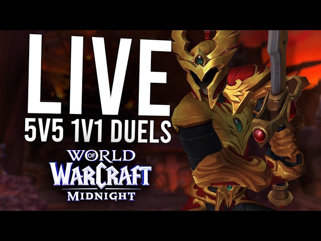 5V5 1V1 DUELS IN MIDNIGHT! BRING ME THE BEST OF EU! - WoW: Midnight 12.0.1 (Livestream)