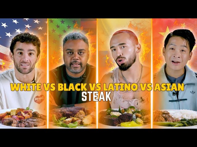White vs Black vs Latino vs Asian: We Try Each Other's Steak ⎹ Taste Wars