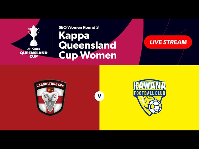 Kappa Queensland Cup Women SEQ Women Round 3 - Caboolture Sports FC vs. Kawana FC