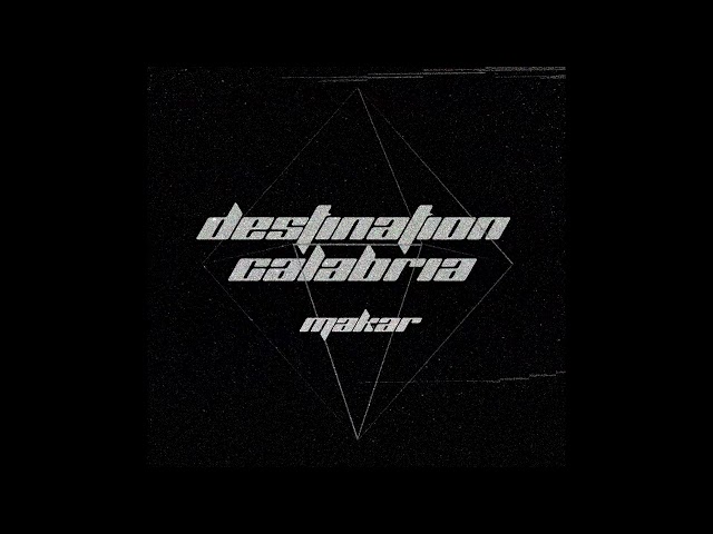 Makar - Destination Calabria (DnB)