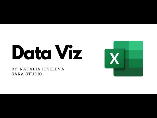 Natalia Kiseleva | Data Visualization using Excel Session 3-4