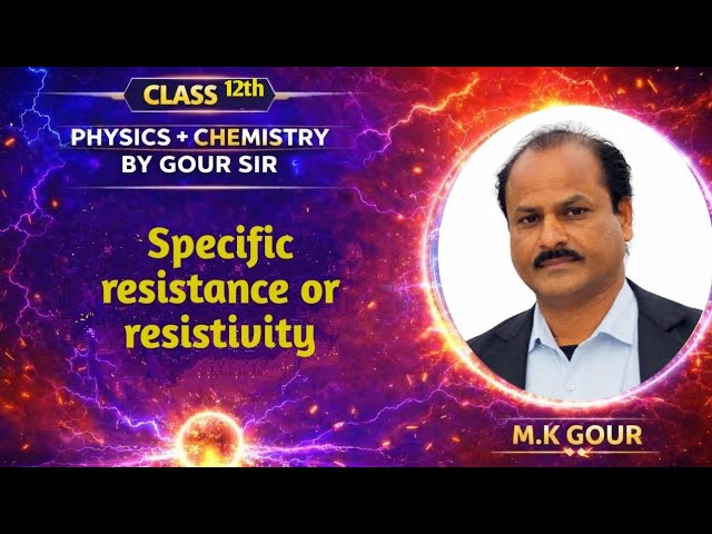 Specific resistance or resistivity class 12th physics chapter 3