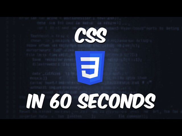 CSS In 60 Seconds