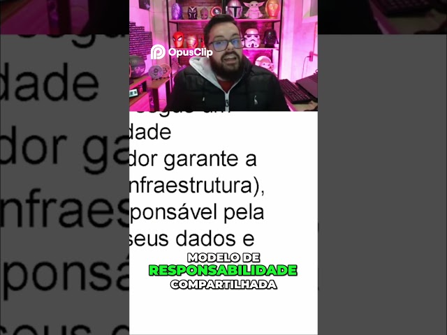 Segurança em Nuvem  Entenda a Responsabilidade Compartilhada