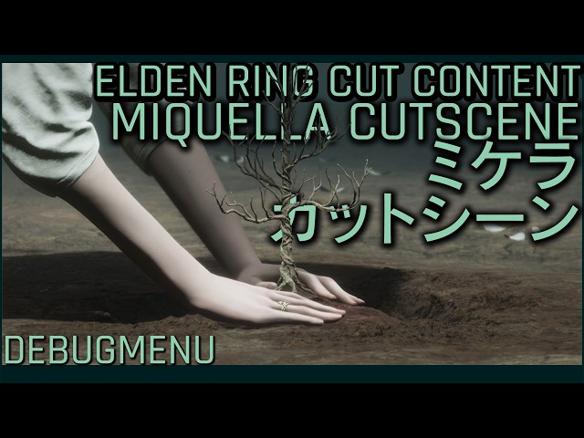 Elden Ring Cut Content - Miquella Planting the Haligtree Deleted Cutscene and Map