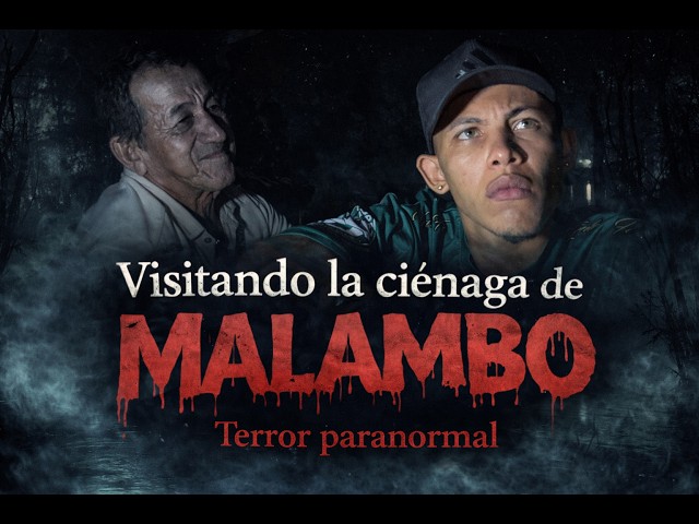 VISITANDO LA CIENEGA DE MALAMBO - [Terror Paranormal] 😱