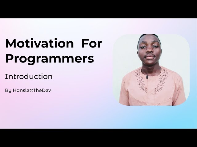 Motivation For Programmers: Introduction