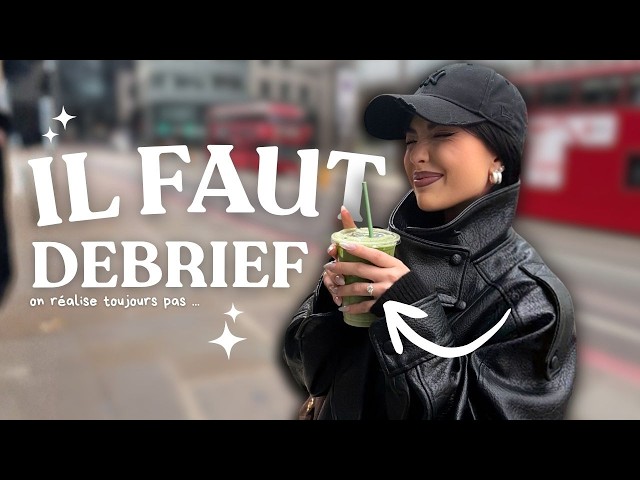 ON RÉALISE PAS 🥹 l Debrief, Retour à la réalité & Préparatifs