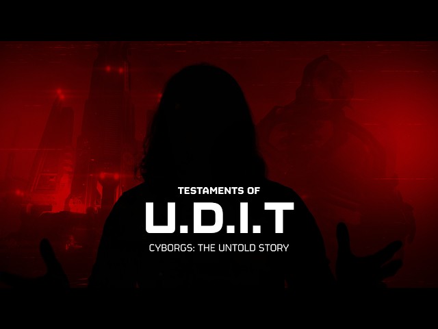 Testaments of U.D.I.T. - Cyborgs: The Untold Story