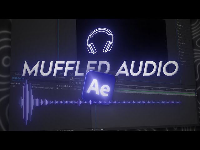 MUFFLED AUDIO | After Effects Tutorial