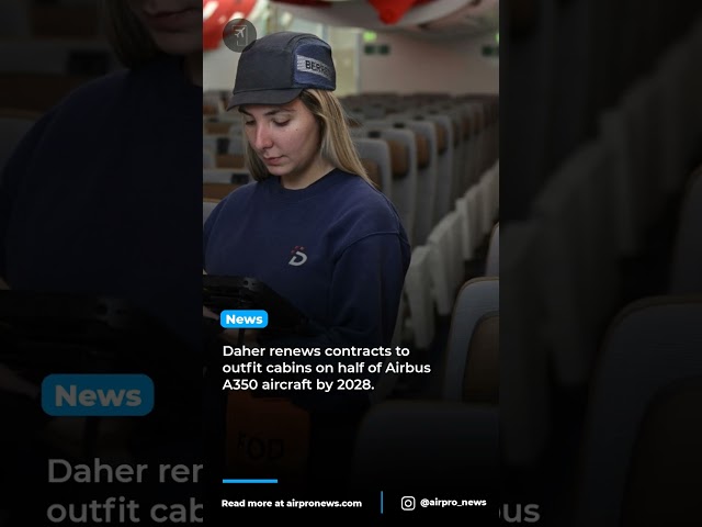 Daher Expands Role in Airbus A350 and A330 Production