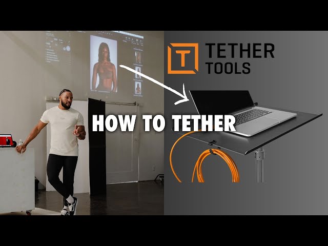 Start Tethering Today | Tether Tools + Capture One