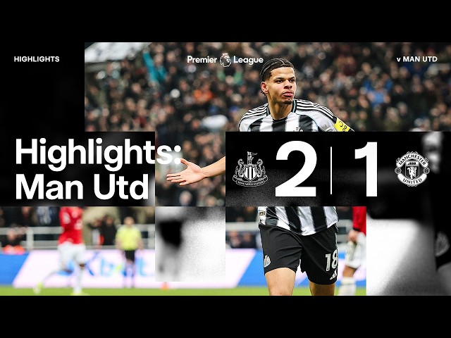 WILL OSULA LATE WINNER 🤩 Newcastle United 2 Manchester United 1 | Premier League Highlights