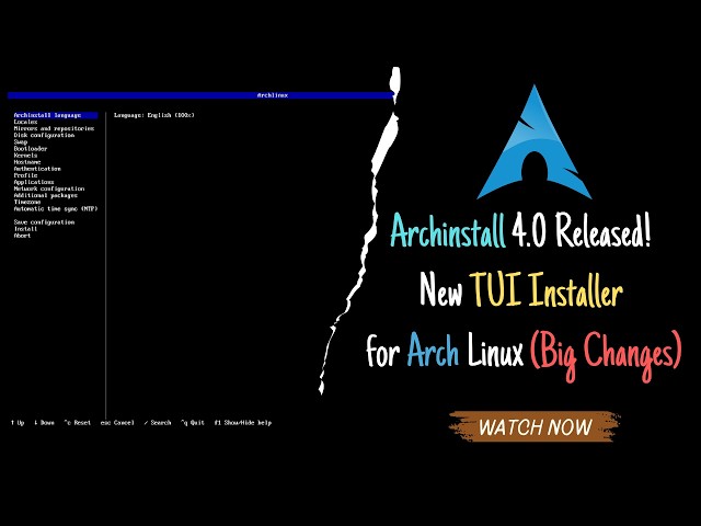 Archinstall 4.0 Released! New TUI Installer for Arch Linux (Big Changes)