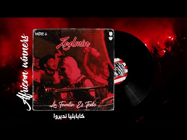 Piste 6:#زادمين Album:#La_Familia_Es_Todo