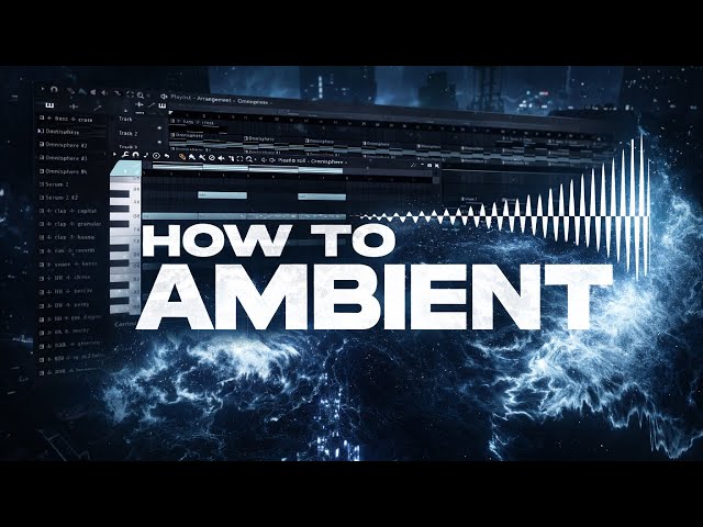 How To Make AMBIENT Beats In 2026