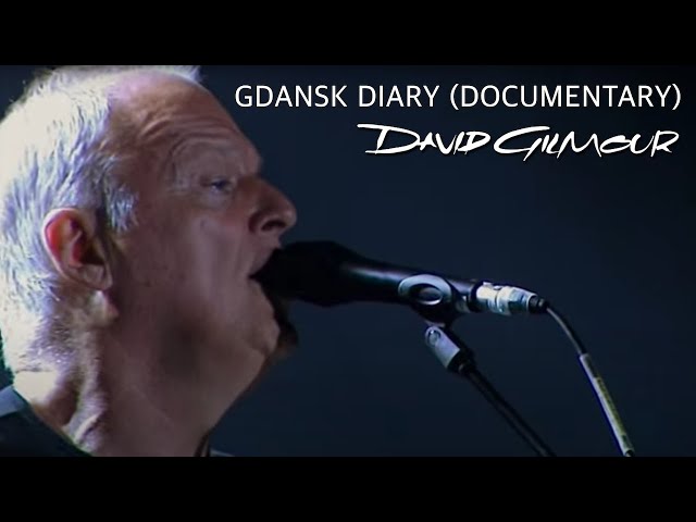 David Gilmour - Gdansk Diary (Documentary)