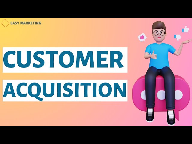 Customer Acquisition