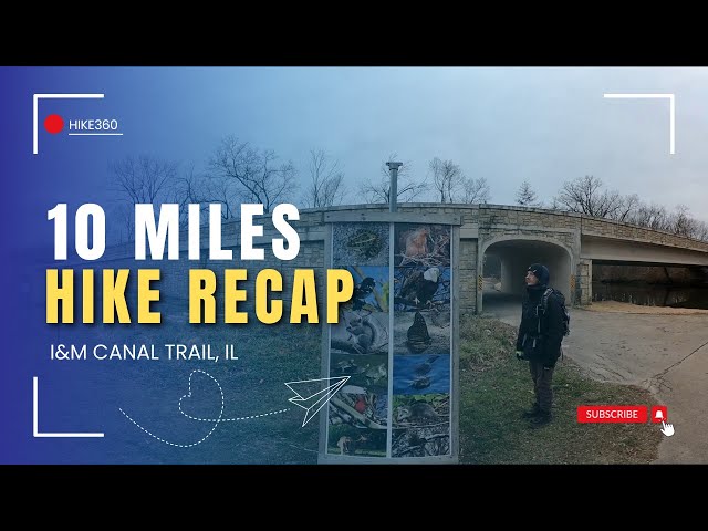 I&M Canal Trail, IL - Hike Recap, 10 miles (Hike 360° VR Video)