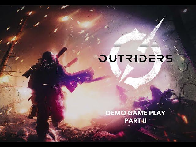 THIS GAME MAKE ME HYPER!! OUTRIDERS Demo game play part 2!