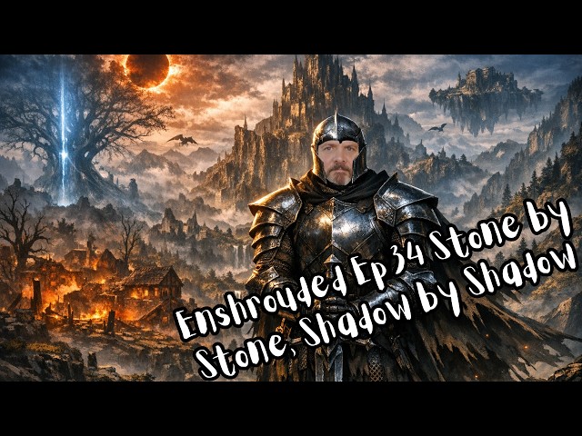 Enshrouded Ep 34 Stone by Stone, Shadow by Shadow