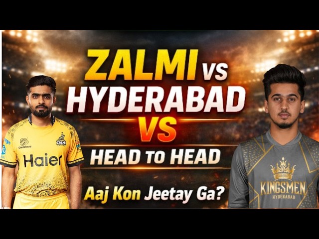 ‎PSL 2026 Today Match Zalmi vs Hyderabad | Zalmi vs Hyderabad Head to Head | Today PSL Match