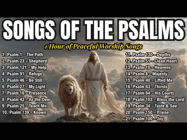 1 Hour of Psalms in Song | Peaceful Bible Worship for Rest & Prayer