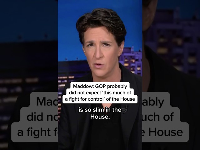 Maddow: GOP probably didn't expect 'this much of a fight for control' of the House