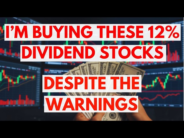 I'm Buying These 12%+ Yielding Dividend Stocks Despite the Warnings
