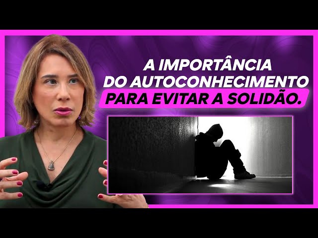 The importance of self-knowledge to avoid loneliness | Ana Beatriz