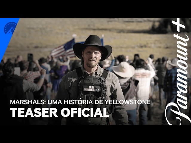 Marshals: Uma História de Yellowstone | Teaser oficial | Paramount+ Brasil