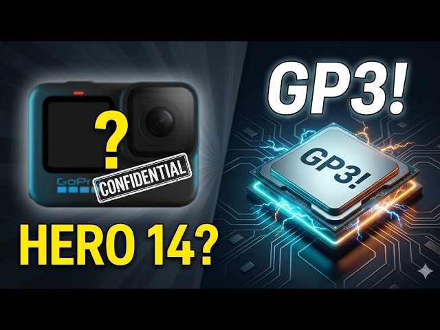 GoPro Hero 14 Leaks GP3 Processor Breakdown & What's Coming