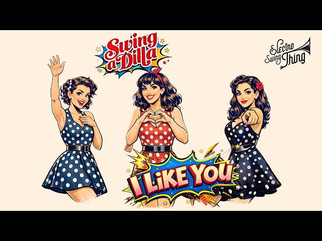 Swing a Dilla - I Like You // Electro Swing Thing Special 110