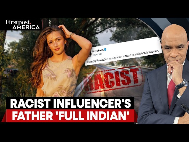 Indian-Origin Influencer Priya Patel Slammed For Immigration Comment | Firstpost America | N18G